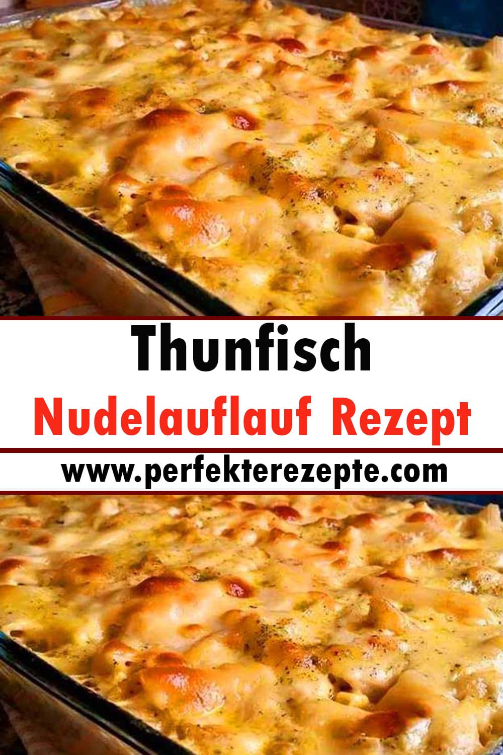 Thunfisch-Nudelauflauf Rezept