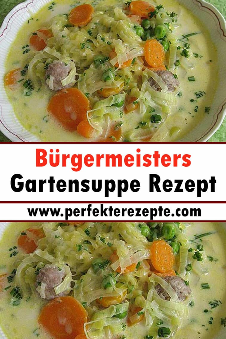 Bürgermeisters Gartensuppe Rezept - Schnelle und Einfache Rezepte