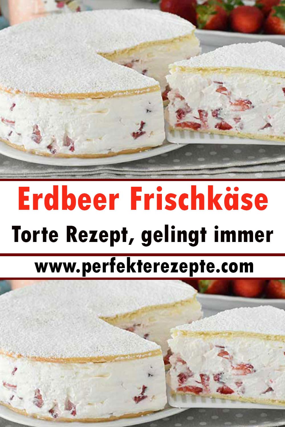 Erdbeer Frischkäse Torte Rezept, gelingt immer