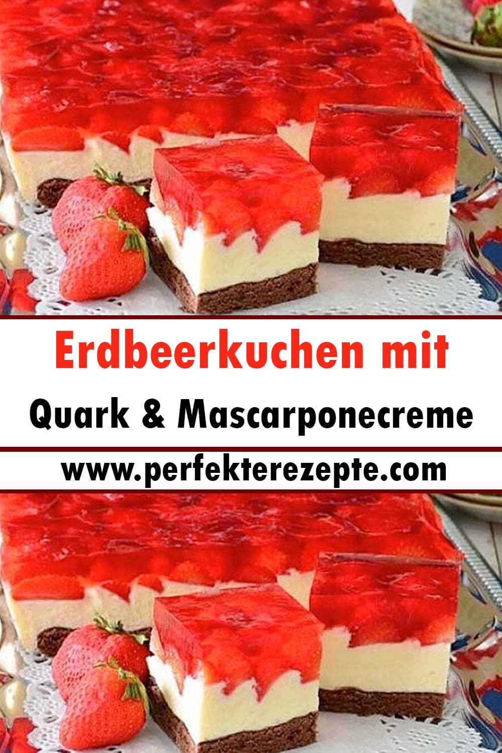 Erdbeerkuchen mit Quark &amp; Mascarponecreme Rezept - Schnelle und ...
