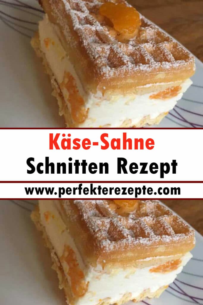 Käse-Sahne Schnitten Rezept - Schnelle und Einfache Rezepte