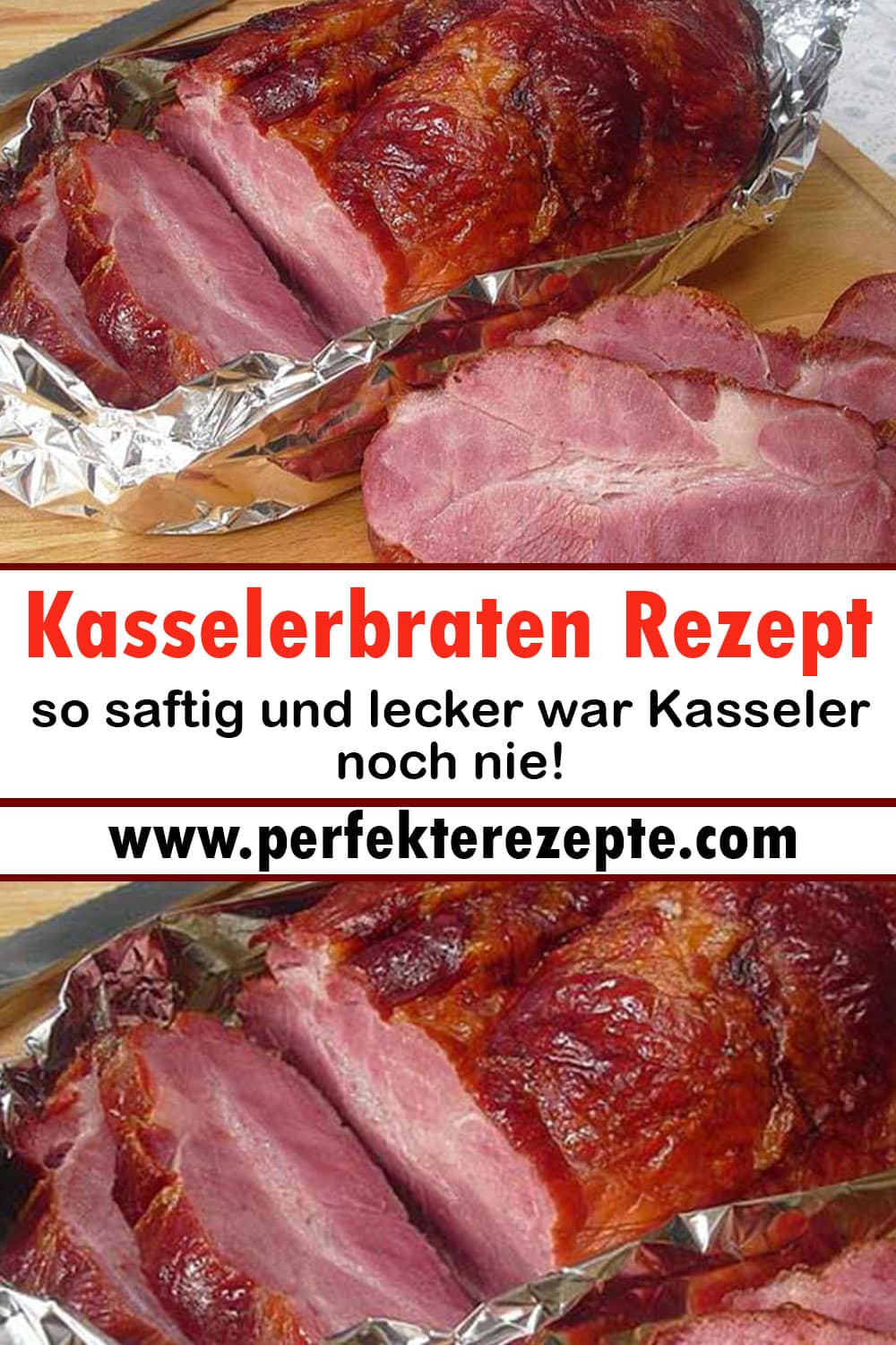 Kasselerbraten Rezept, so saftig und lecker war Kasseler noch nie!