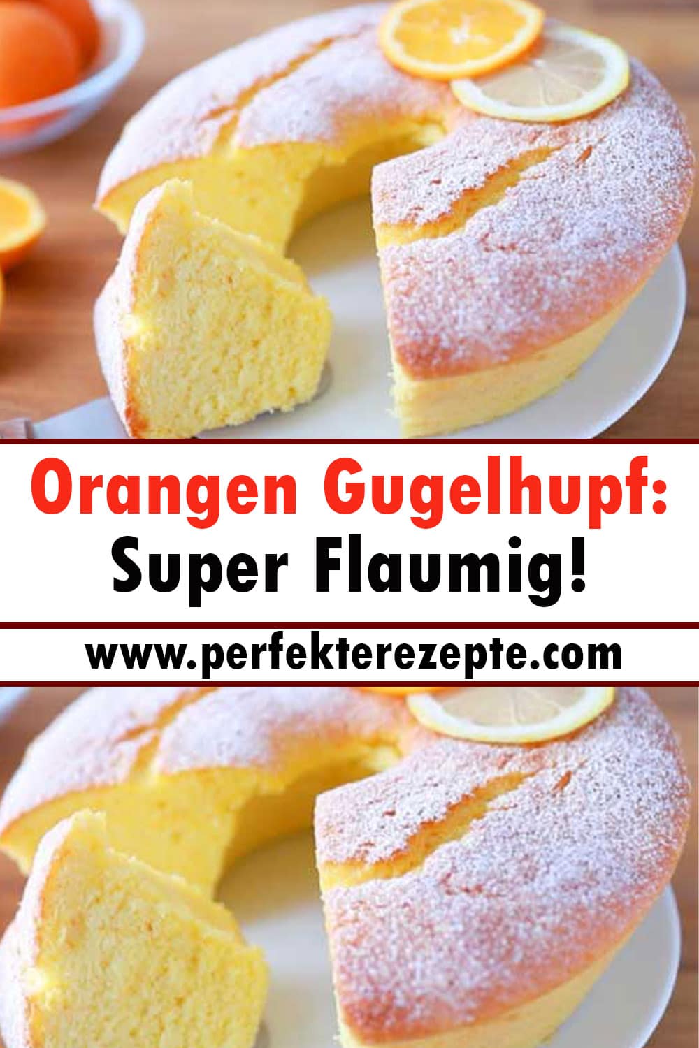 Orangen Gugelhupf Rezept: Super Flaumig!