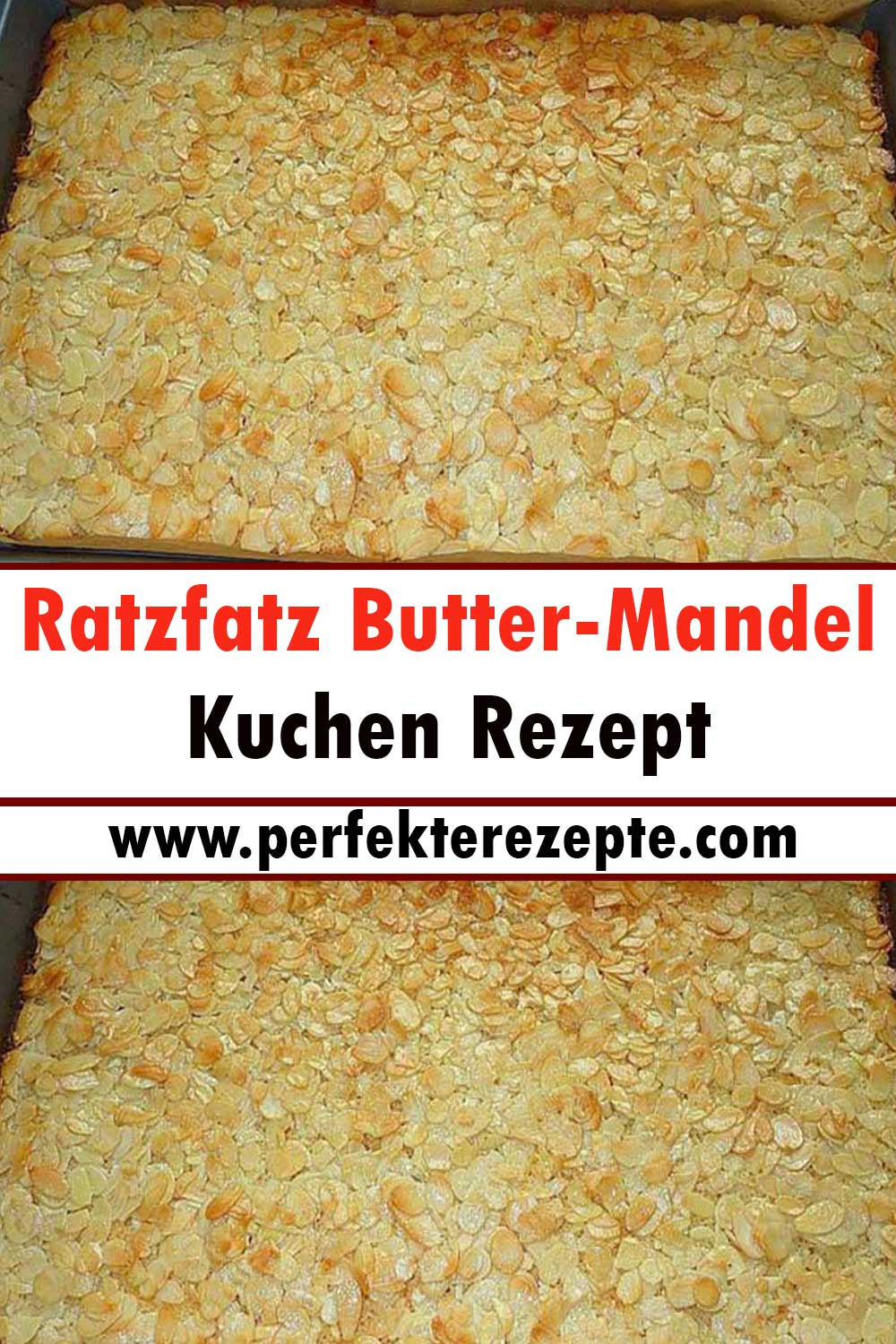 Ratzfatz Butter-Mandel-Kuchen Rezept