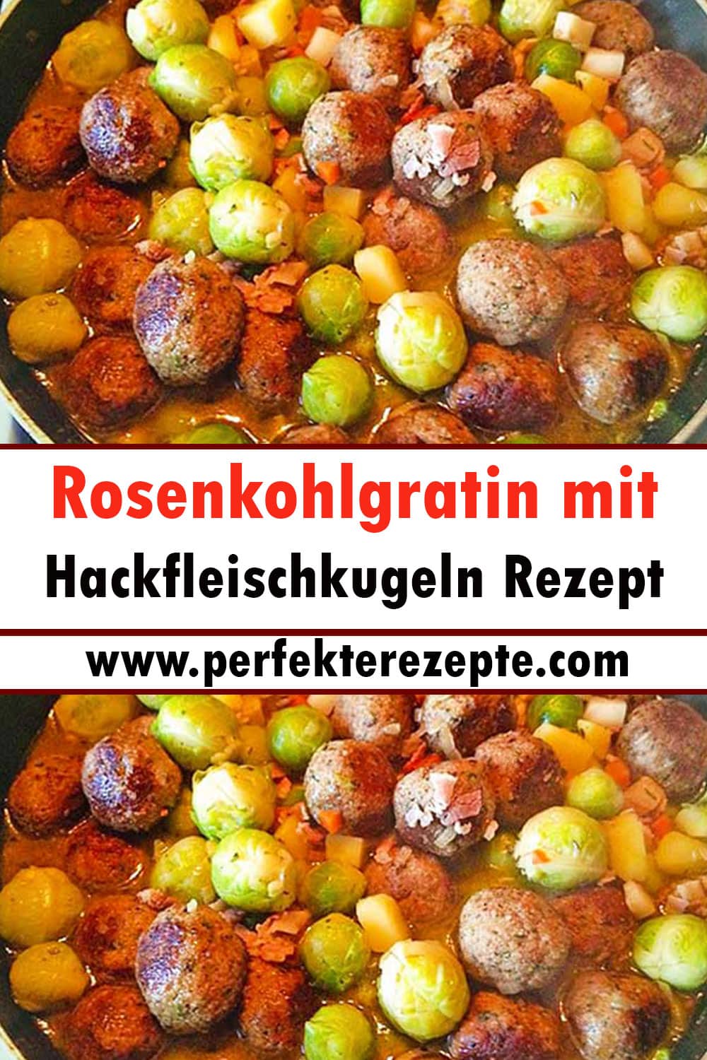 Rosenkohlgratin mit Hackfleischkugeln Rezept