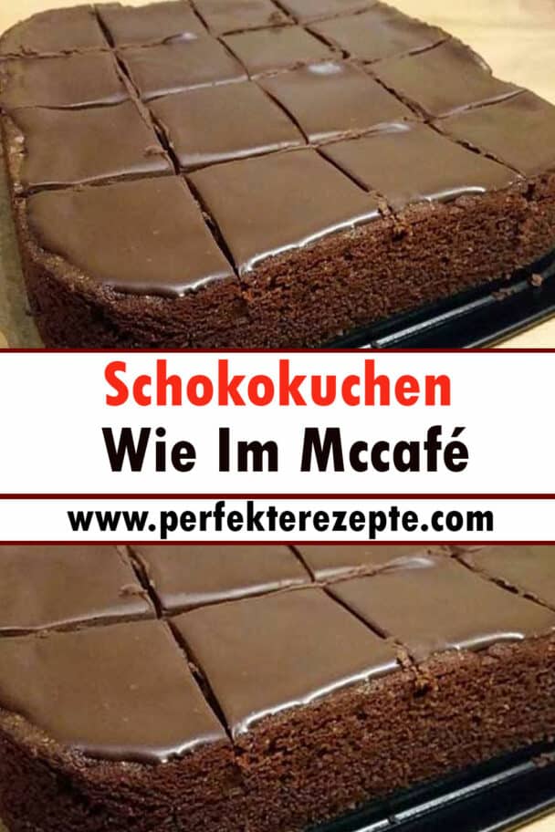 Schokokuchen Rezept Wie Im Mccafé - Schnelle und Einfache Rezepte