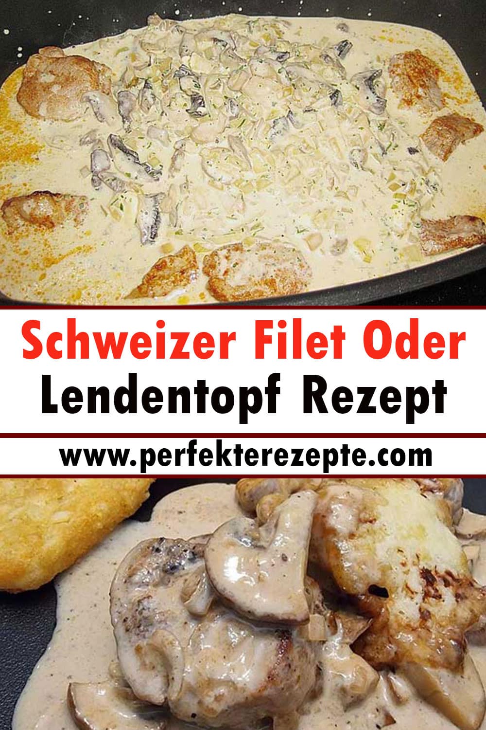 Schweizer Filet Oder Lendentopf Rezept