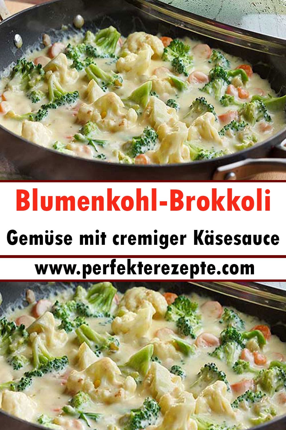 Blumenkohl-Brokkoli-Gemüse mit cremiger Käsesauce Rezept