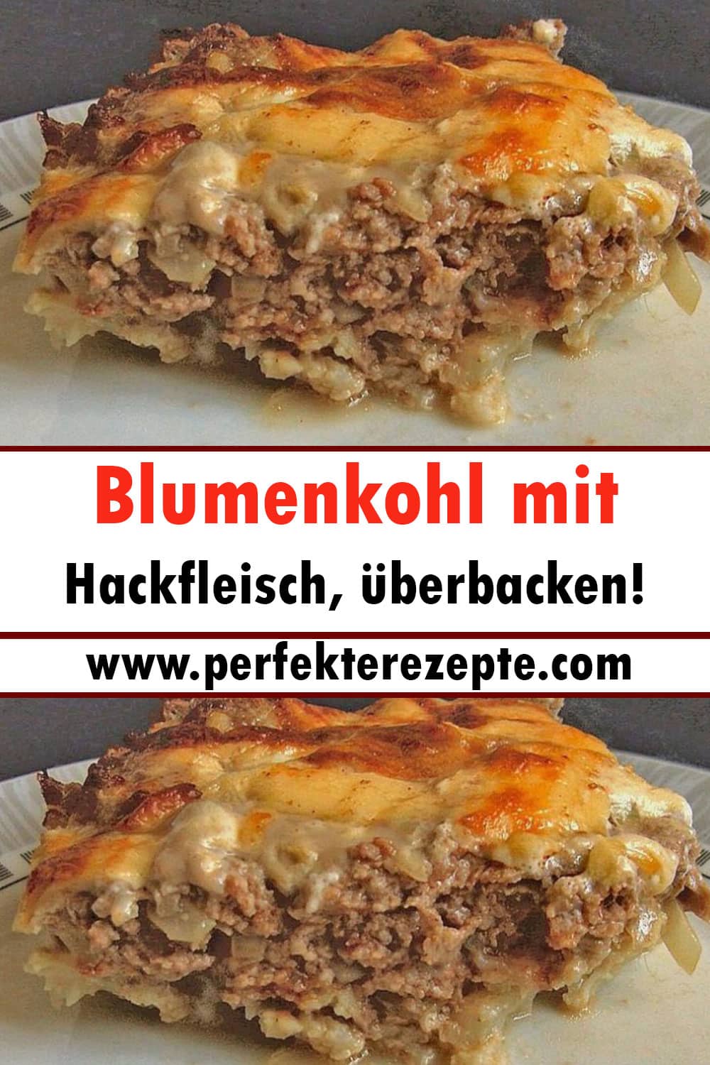 Blumenkohl mit Hackfleisch Rezept, überbacken!