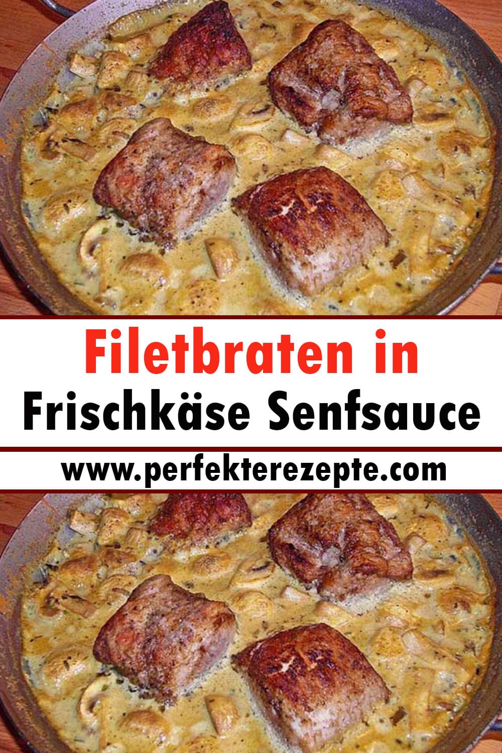 Filetbraten in Frischkäse Senfsauce Rezept