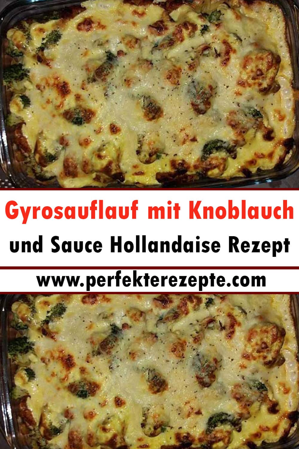 Gyrosauflauf mit Knoblauch und Sauce Hollandaise Rezept