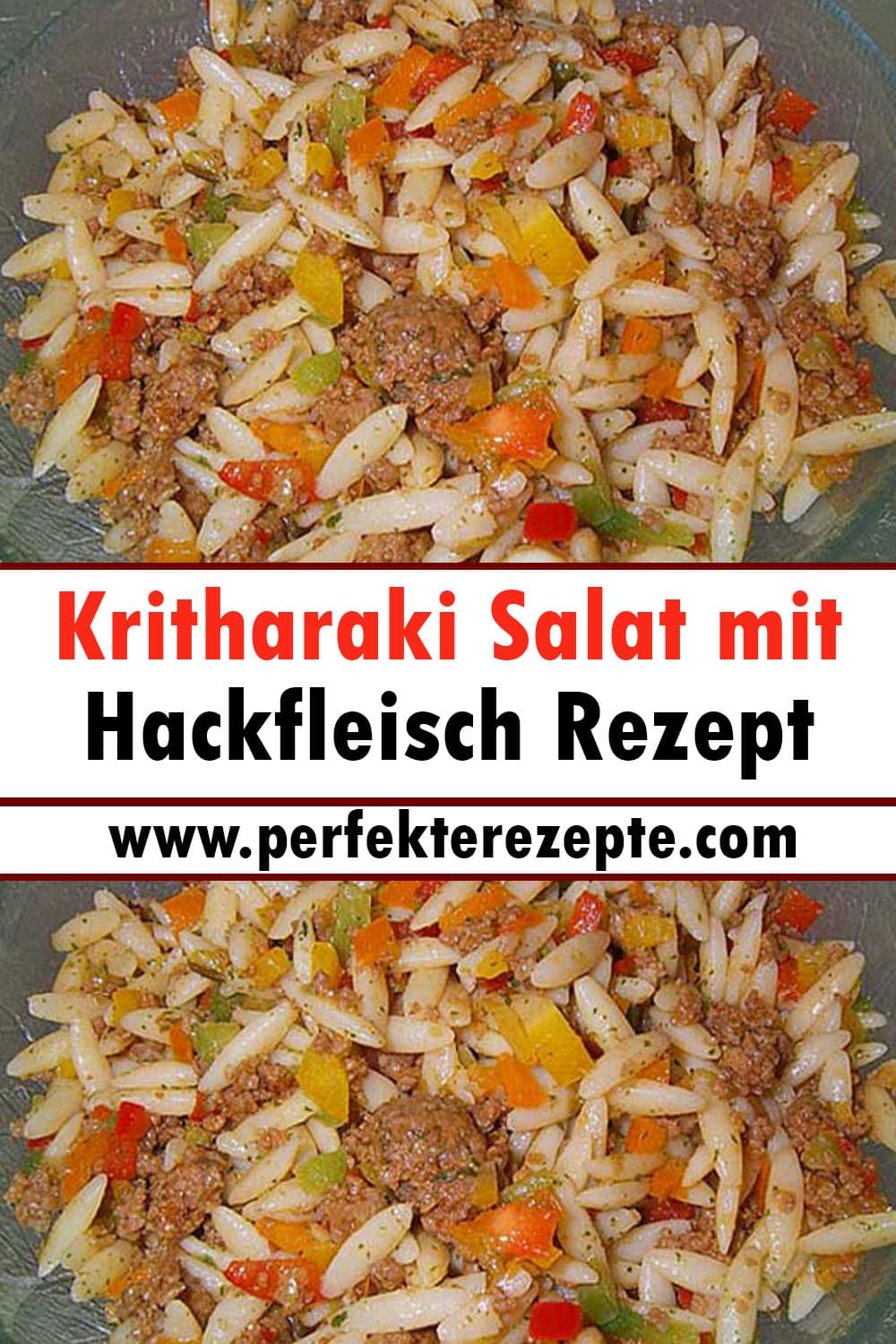 Kritharaki Salat mit Hackfleisch Rezept, der süchtig macht