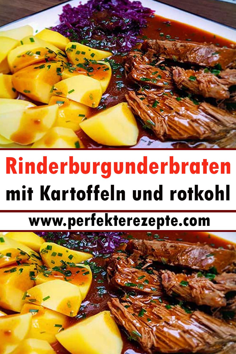 Rinderburgunderbraten mit Kartoffeln und rotkohl Rezept