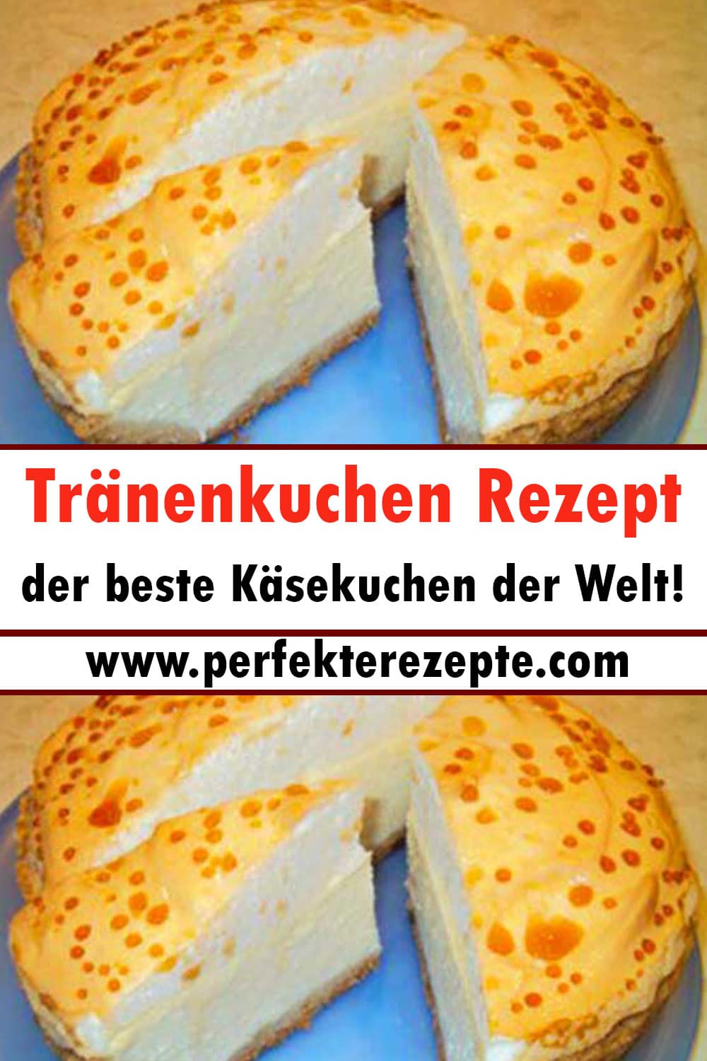 Tränenkuchen der beste Käsekuchen Rezept der Welt!