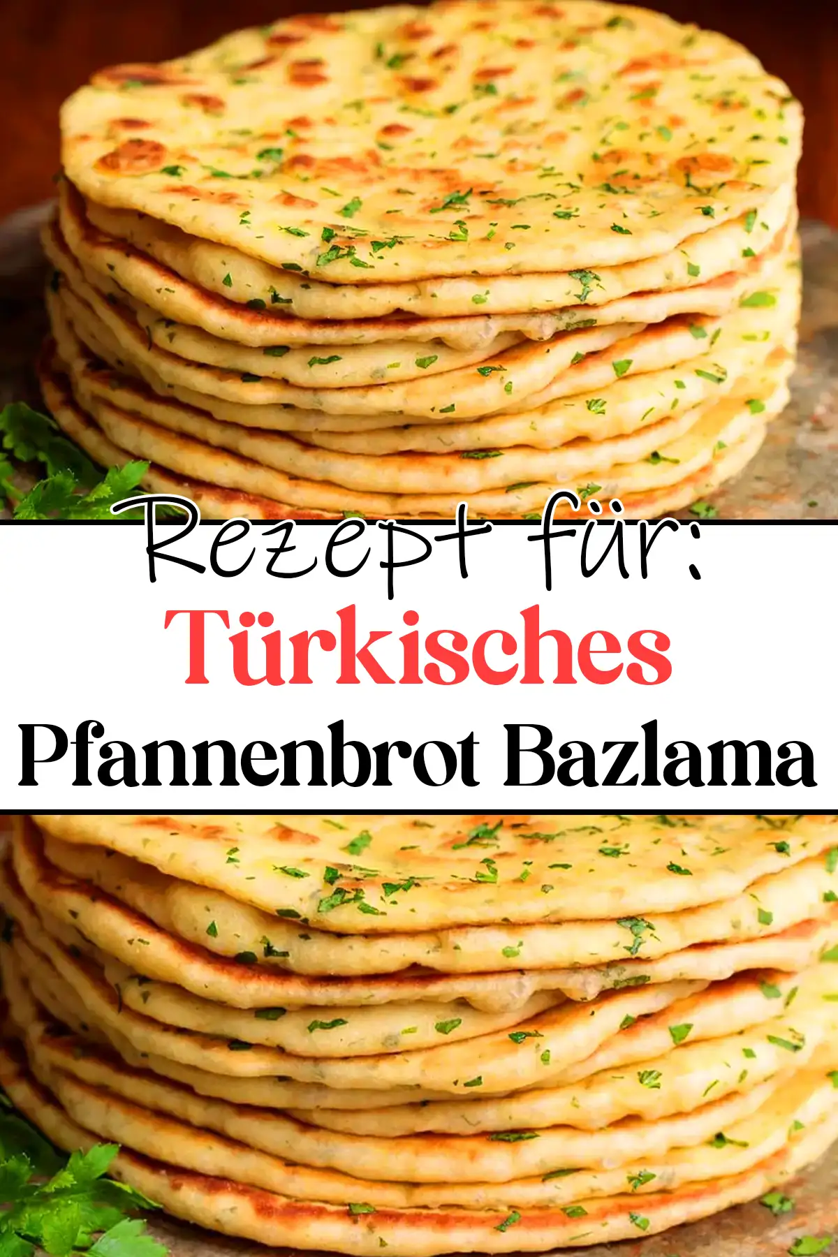 Türkisches Pfannenbrot Bazlama Rezept gemacht Mit Kräuter Knoblauch Butter