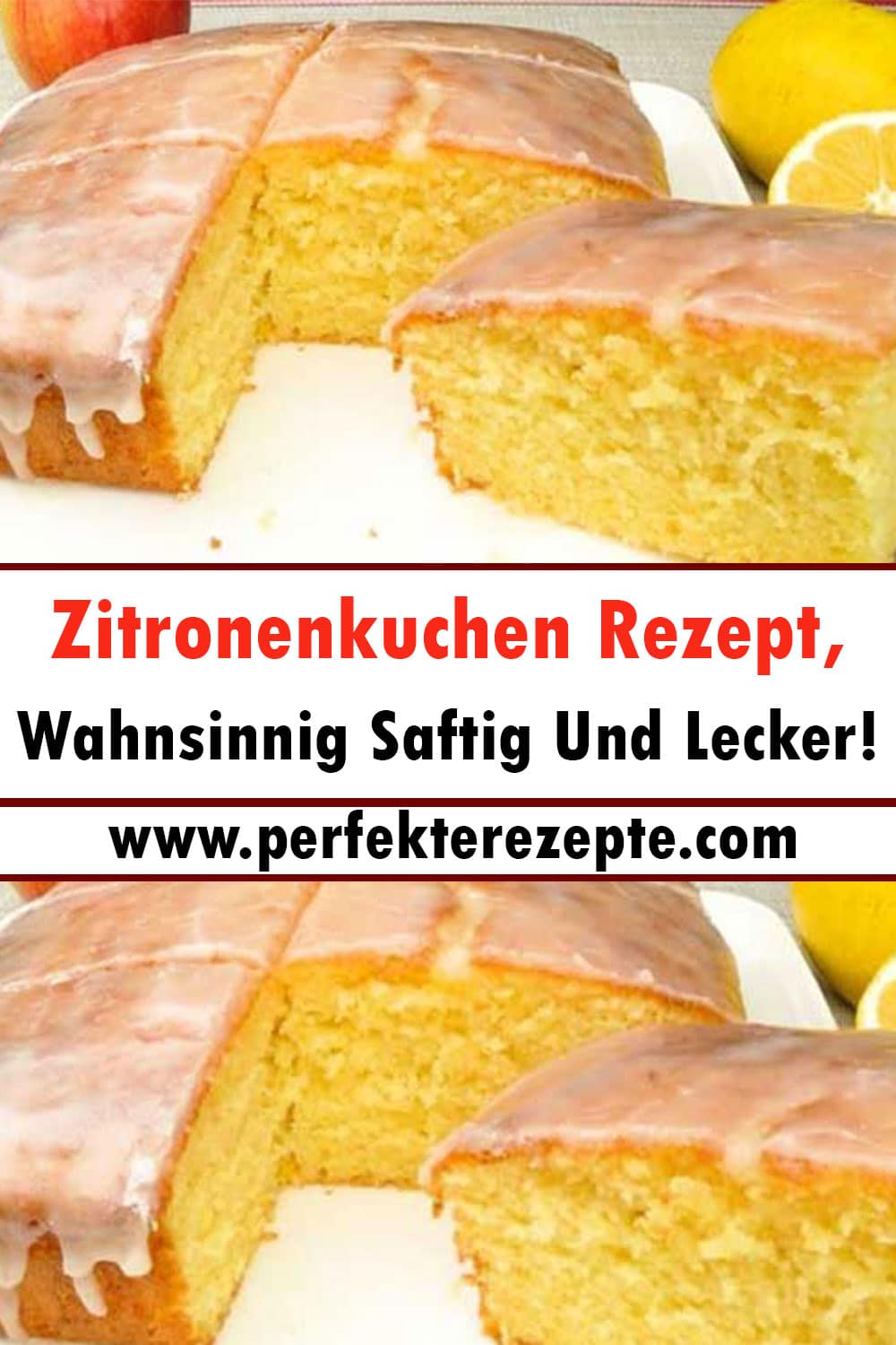 Zitronenkuchen Rezept, Wahnsinnig Saftig Und Lecker!