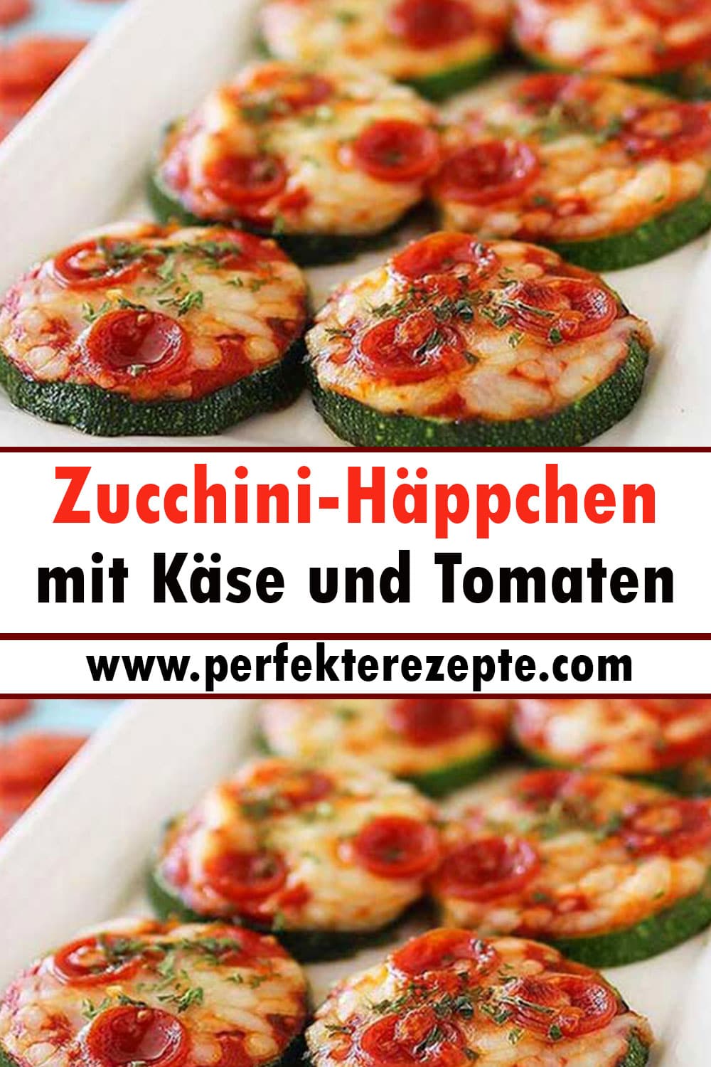 Zucchini-Häppchen mit Käse und Tomaten Rezept