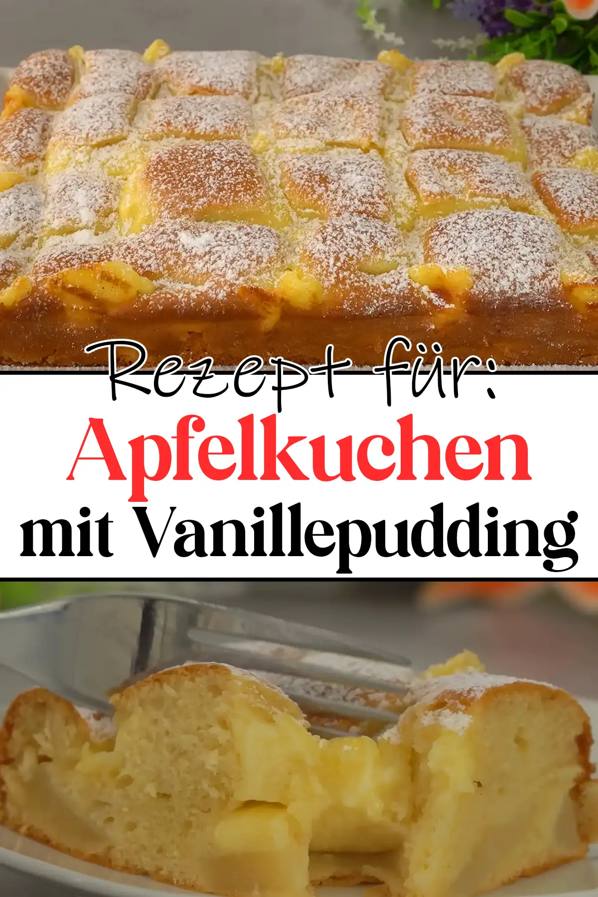 Apfelkuchen mit Vanillepudding Rezept: Du wirst nie einen anderen backen!