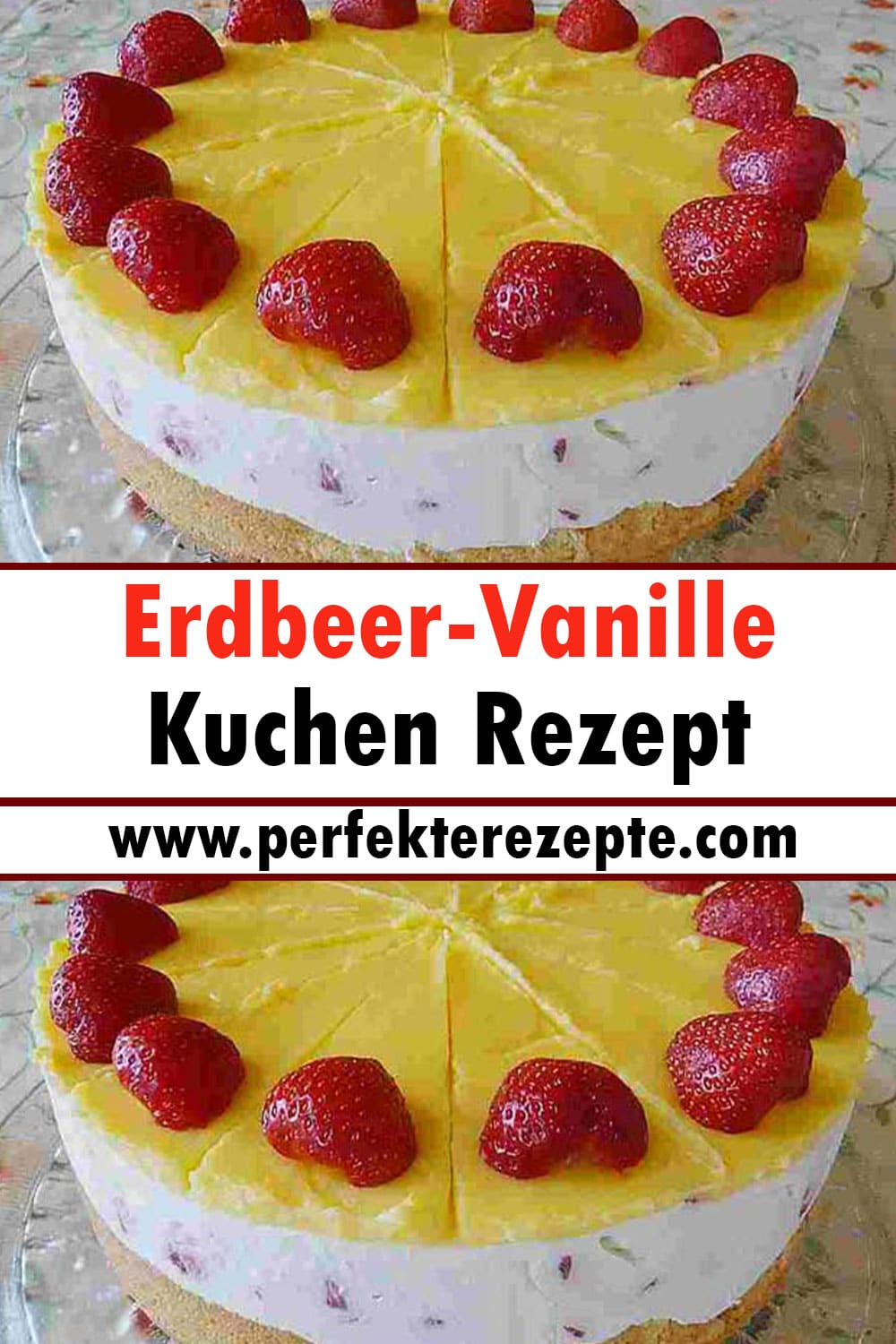 Erdbeer-Vanille Kuchen Rezept