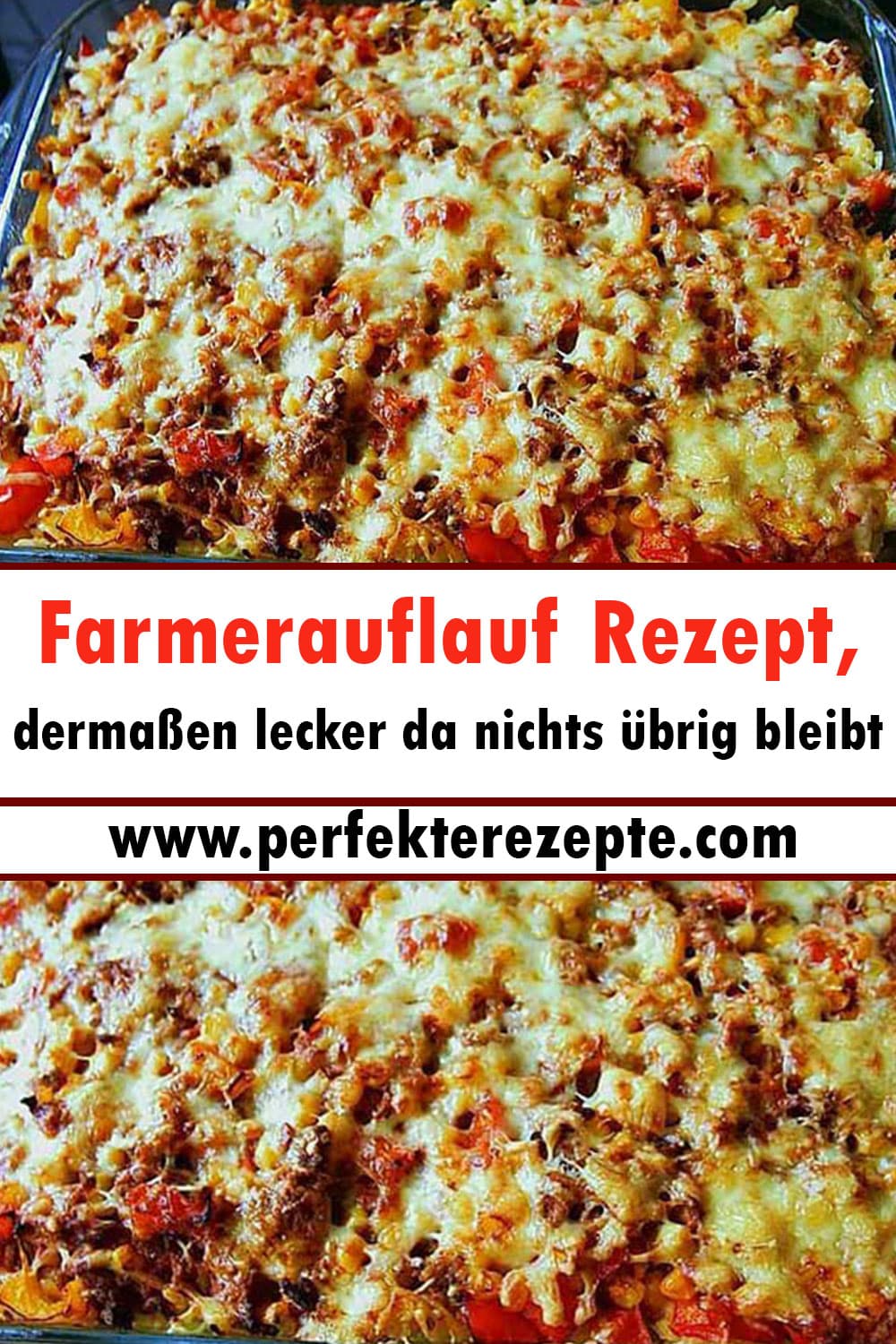 Farmerauflauf Rezept, dermaßen lecker da nichts übrig bleibt