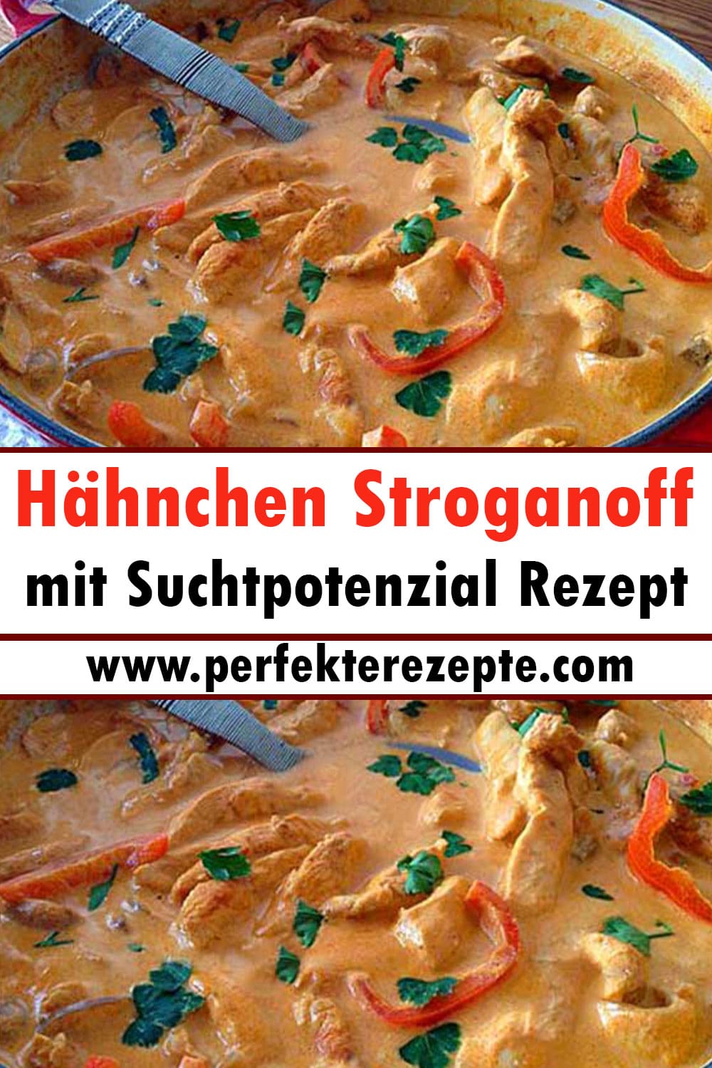 Hähnchen Stroganoff mit Suchtpotenzial Rezept