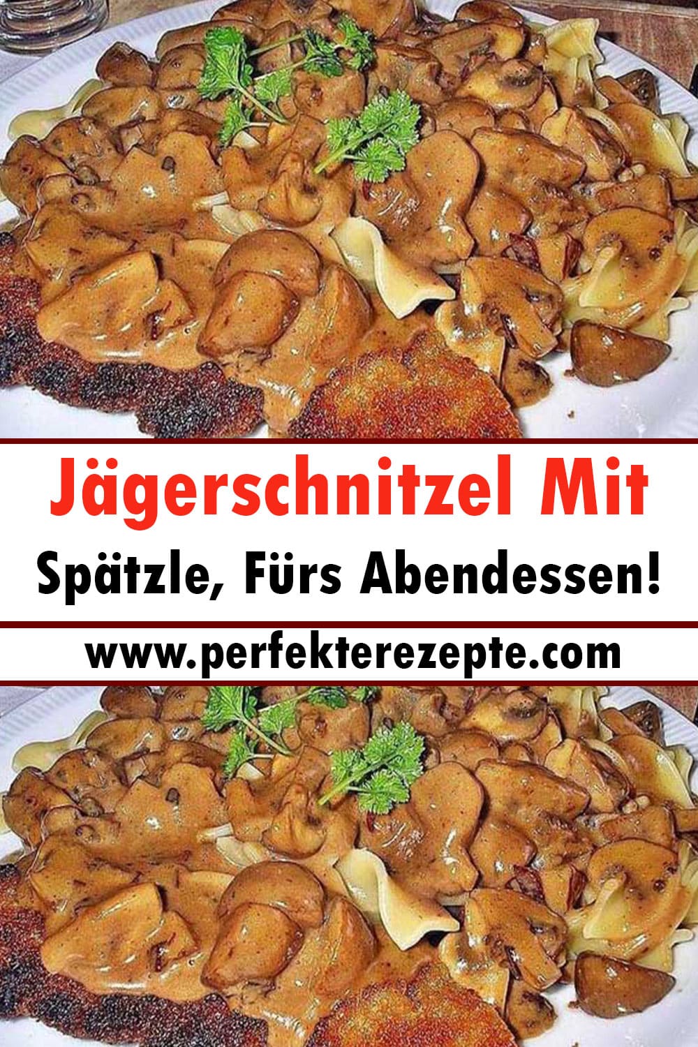 Jägerschnitzel Mit Spätzle Rezept, Fürs Abendessen!