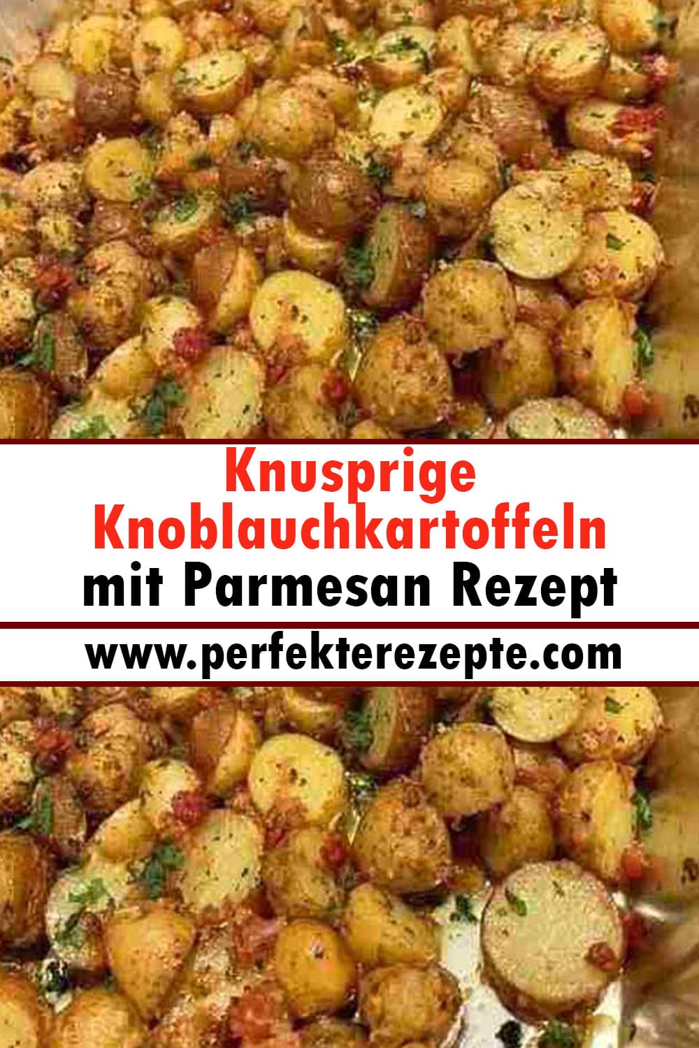 Knusprige Knoblauchkartoffeln mit Parmesan Rezept