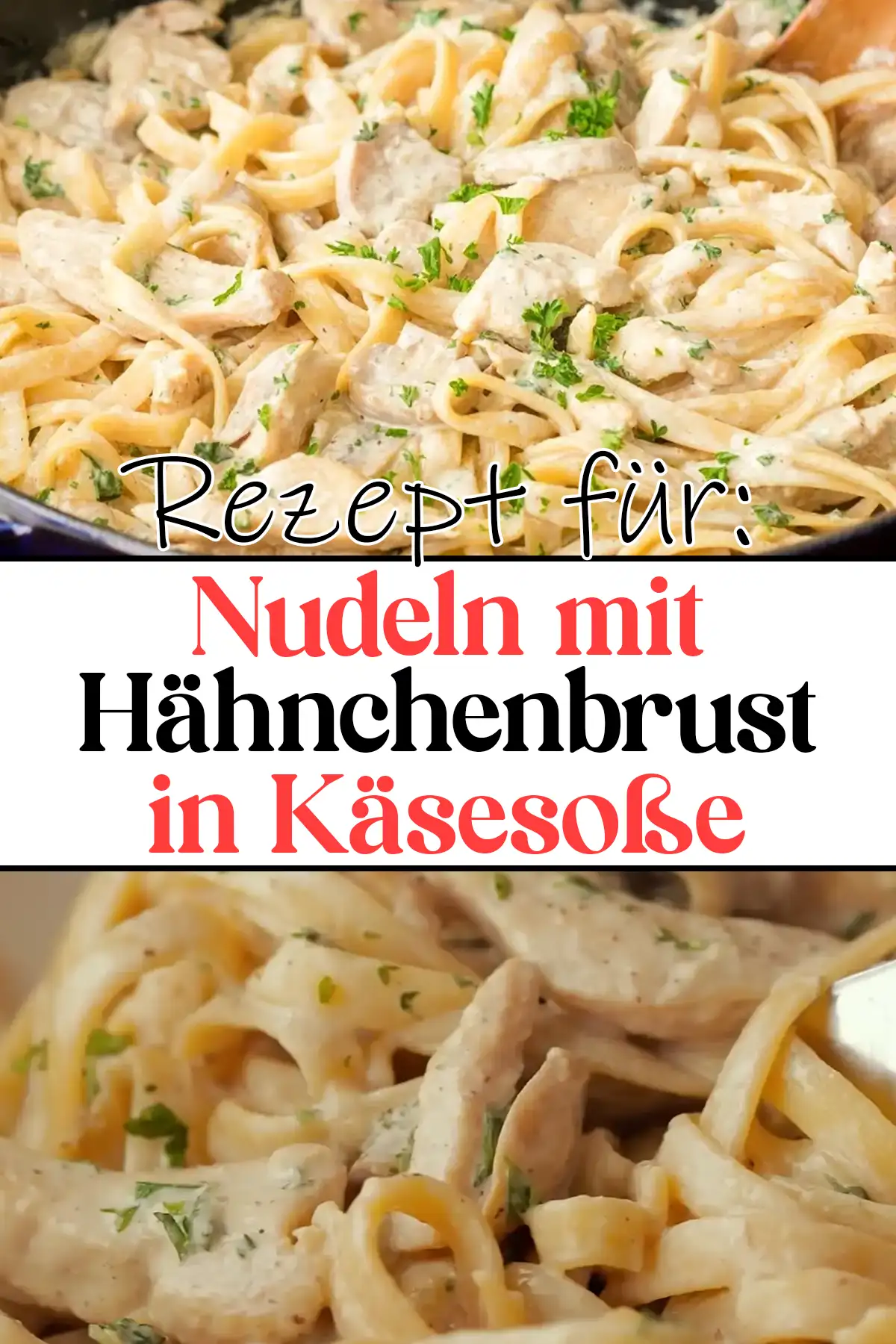 Nudeln mit Hähnchenbrust in Käsesoße Rezept