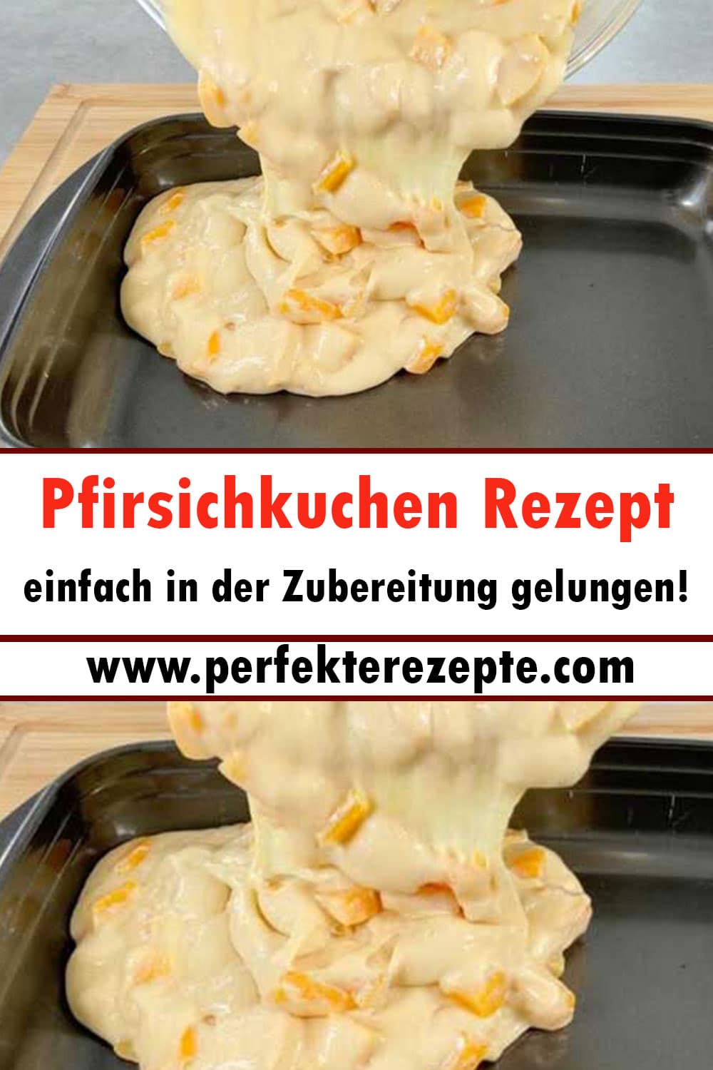 Pfirsichkuchen Rezept einfach in der Zubereitung gelungen!