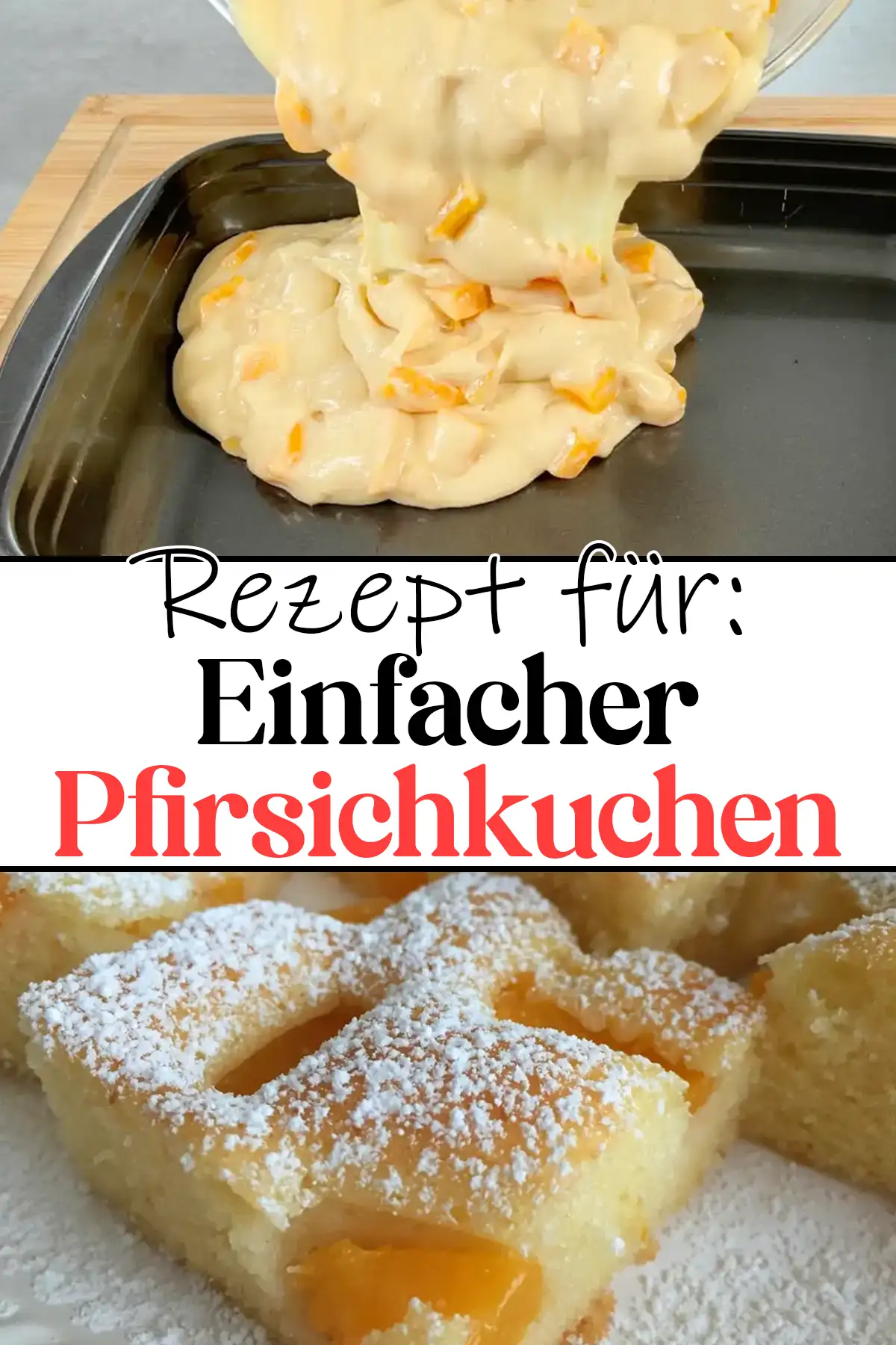 Pfirsichkuchen Rezept einfach in der Zubereitung gelungen!