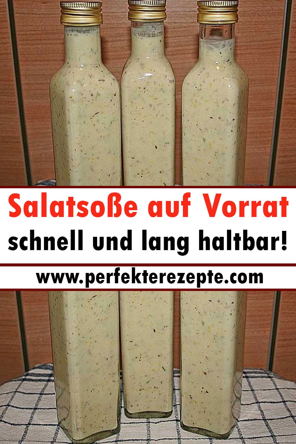 Salatsoße auf Vorrat Rezept, schnell und lang haltbar!