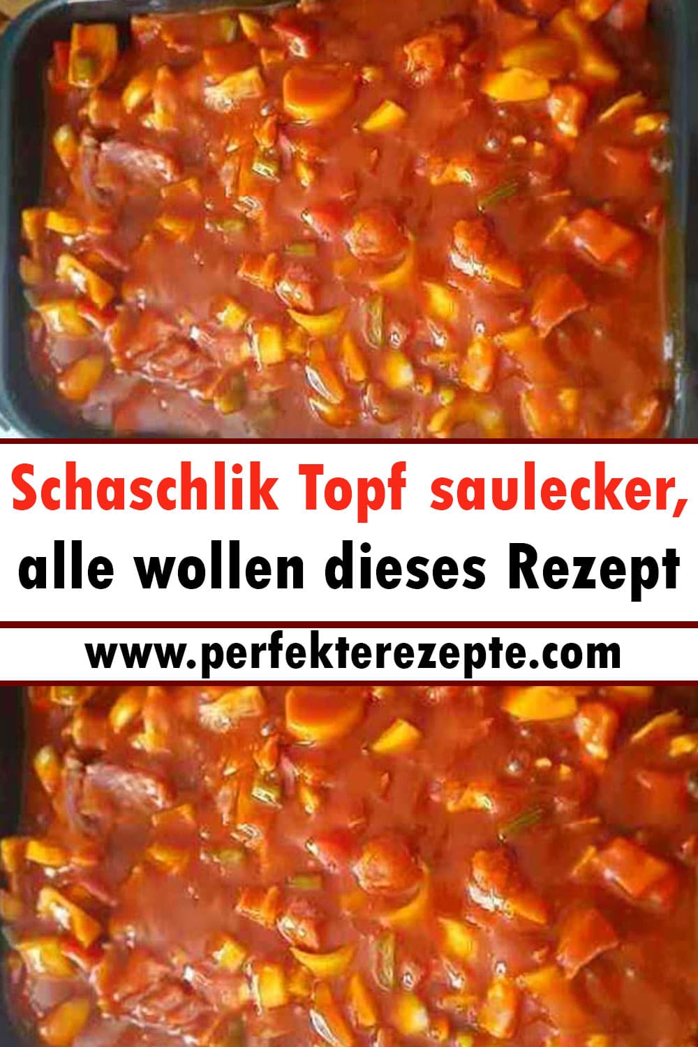Schaschlik Topf saulecker, alle wollen dieses Rezept !