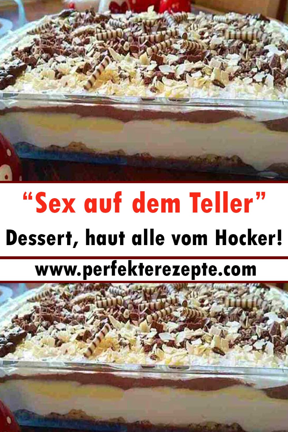 “Sex auf dem Teller” Dessert Rezept, haut alle vom Hocker!