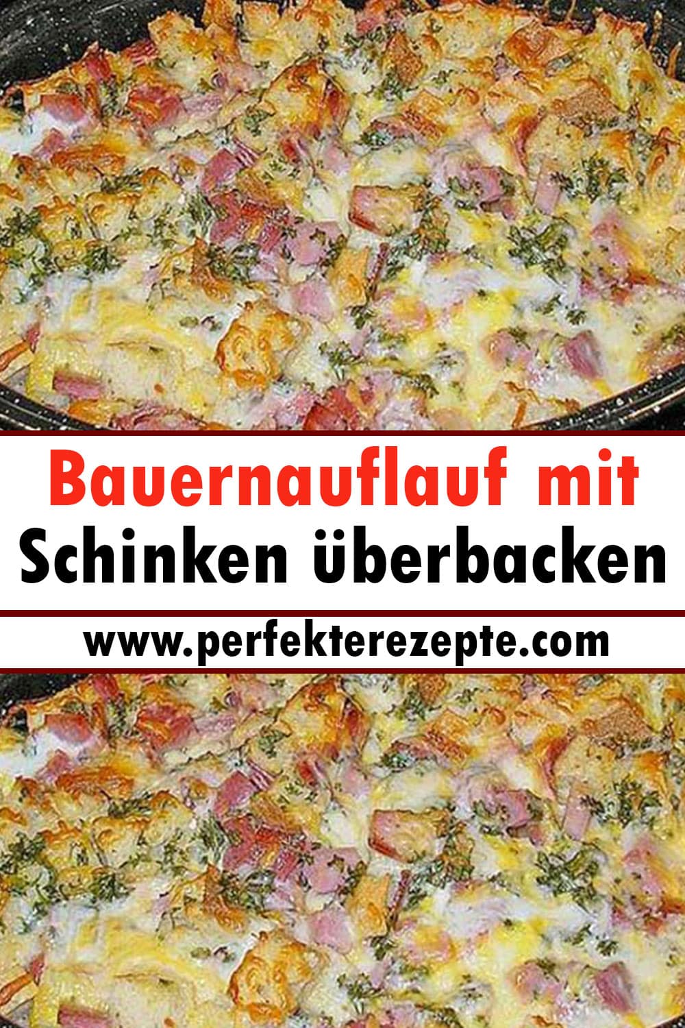 Bauernauflauf mit Schinken überbacken Rezept