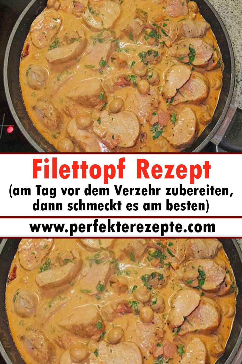 Filettopf Rezept (am Tag vor dem Verzehr zubereiten, dann schmeckt es am besten)