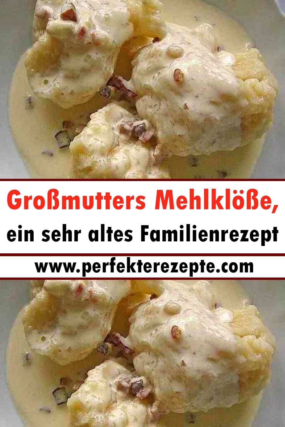 Großmutters Mehlklöße Rezept, ein sehr altes Familienrezept