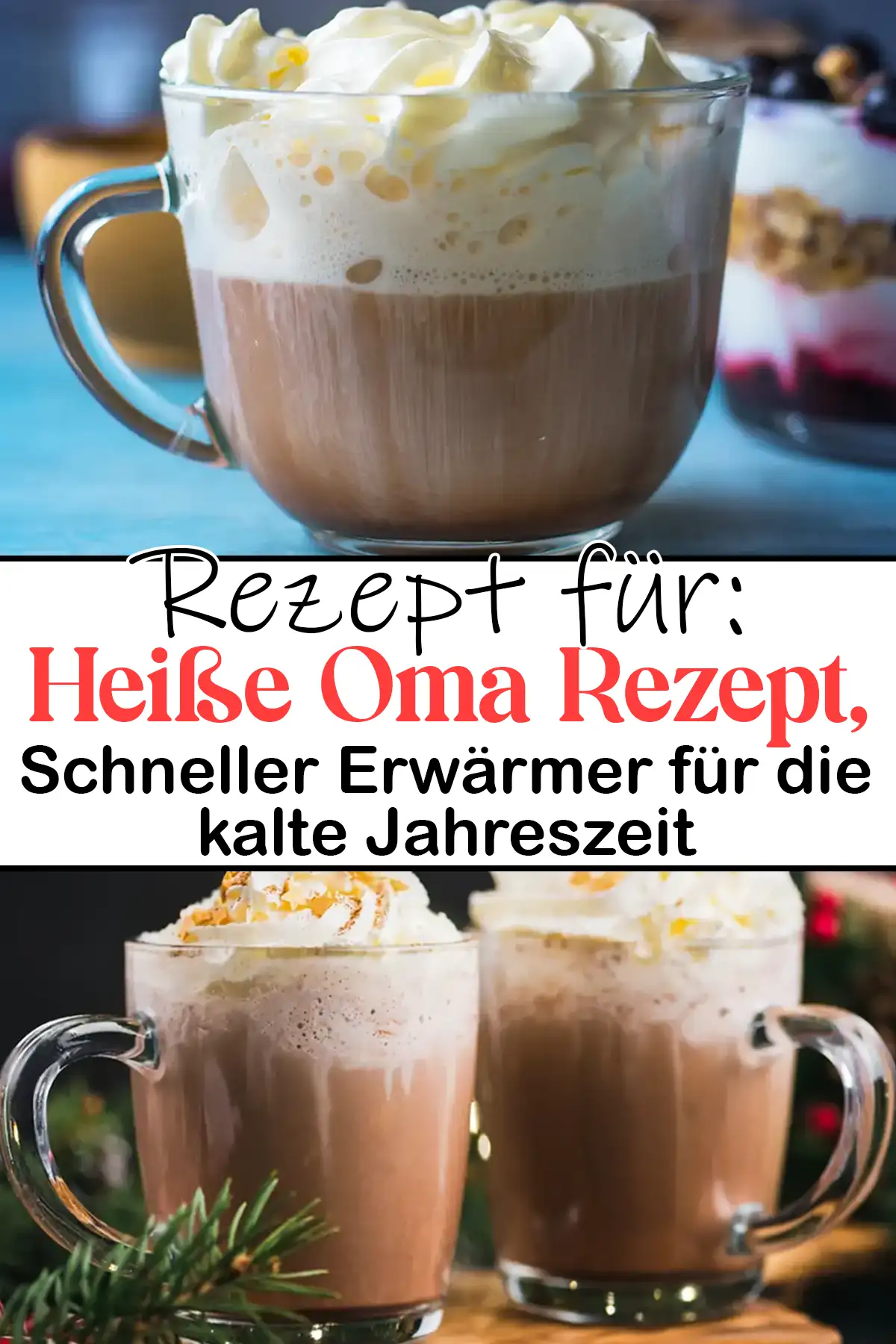 Heiße Oma Rezept, Schneller Erwärmer für die kalte Jahreszeit