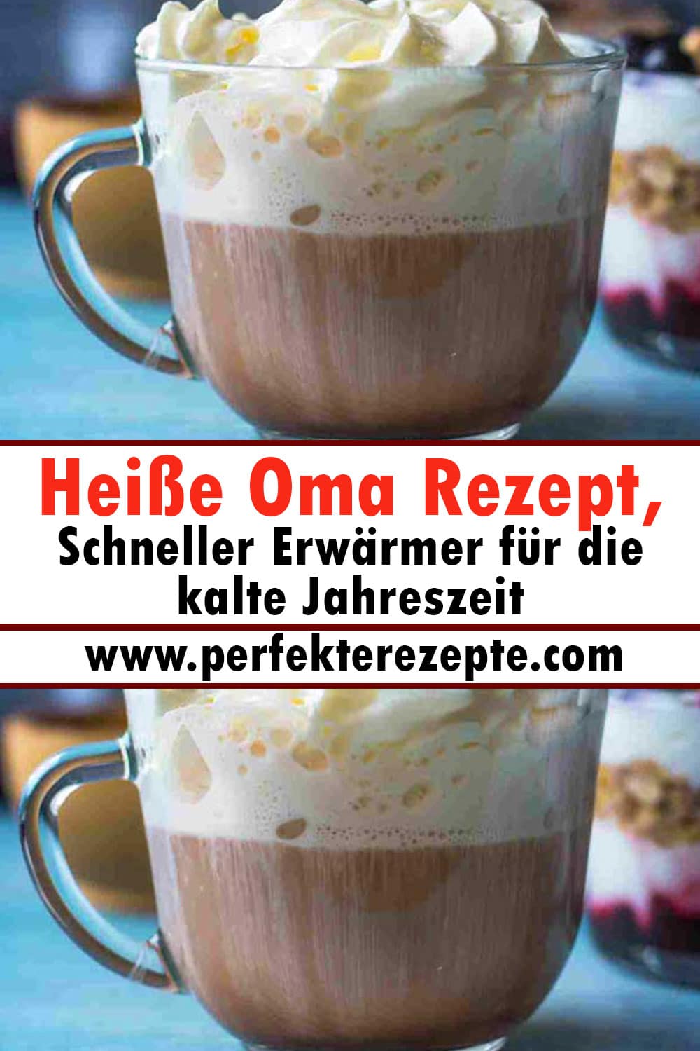 Heiße Oma Rezept, Schneller Erwärmer für die kalte Jahreszeit