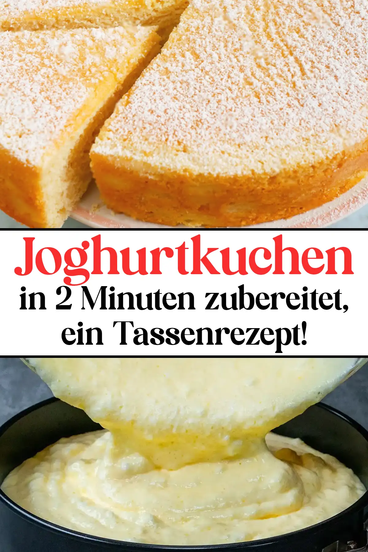 Joghurtkuchen Rezept in 2 Minuten zubereitet, ein Tassenrezept!