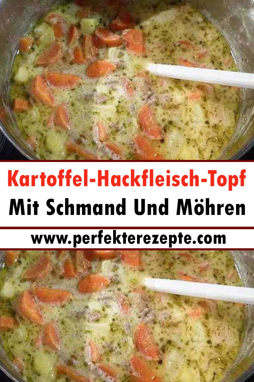 Kartoffel-Hackfleisch-Topf Mit Schmand Und Möhren Rezept