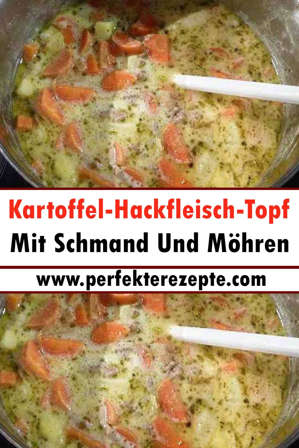 Kartoffel-Hackfleisch-Topf Mit Schmand Und Möhren Rezept - Schnelle und ...