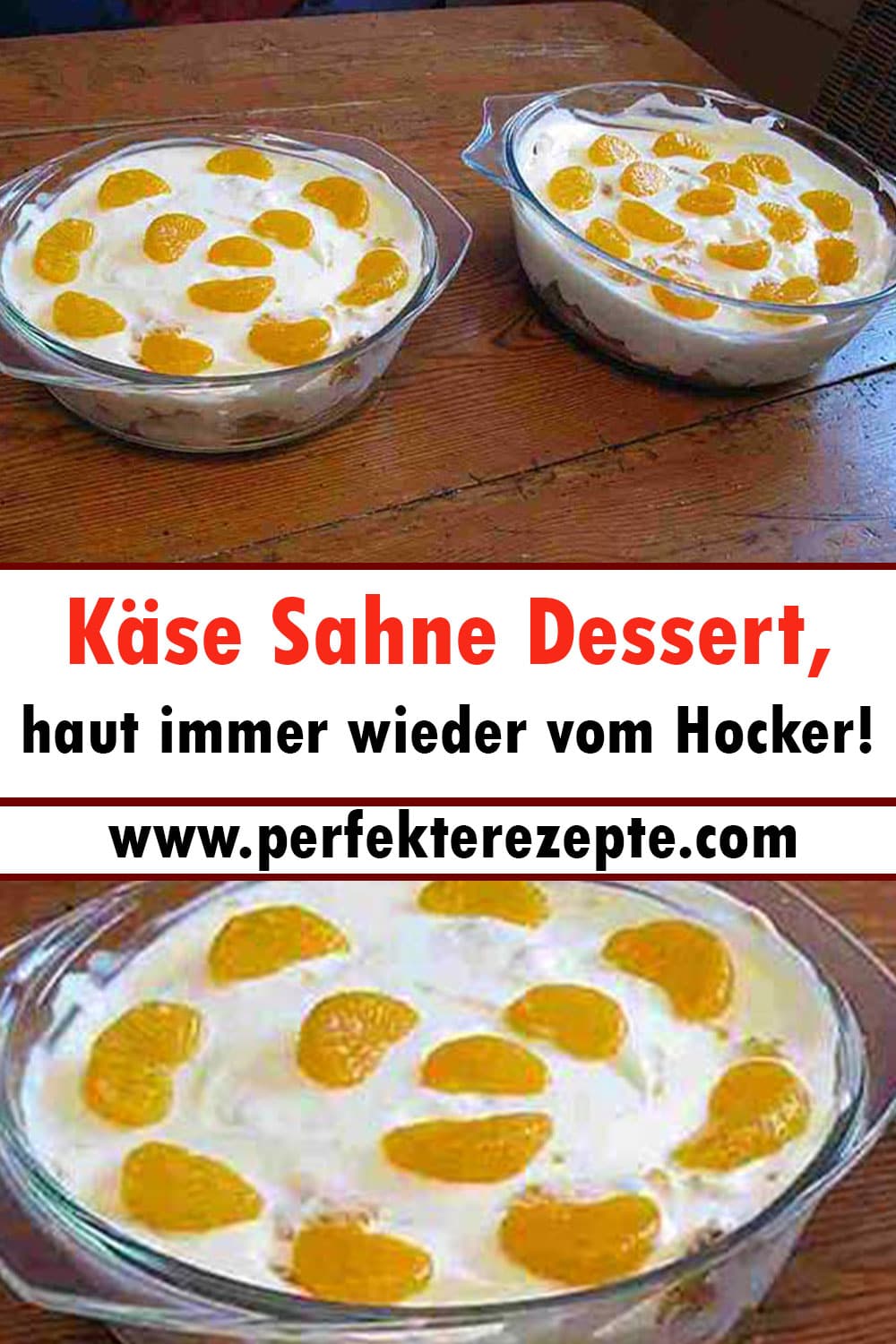 Käse Sahne Dessert Rezept, haut immer wieder vom Hocker!