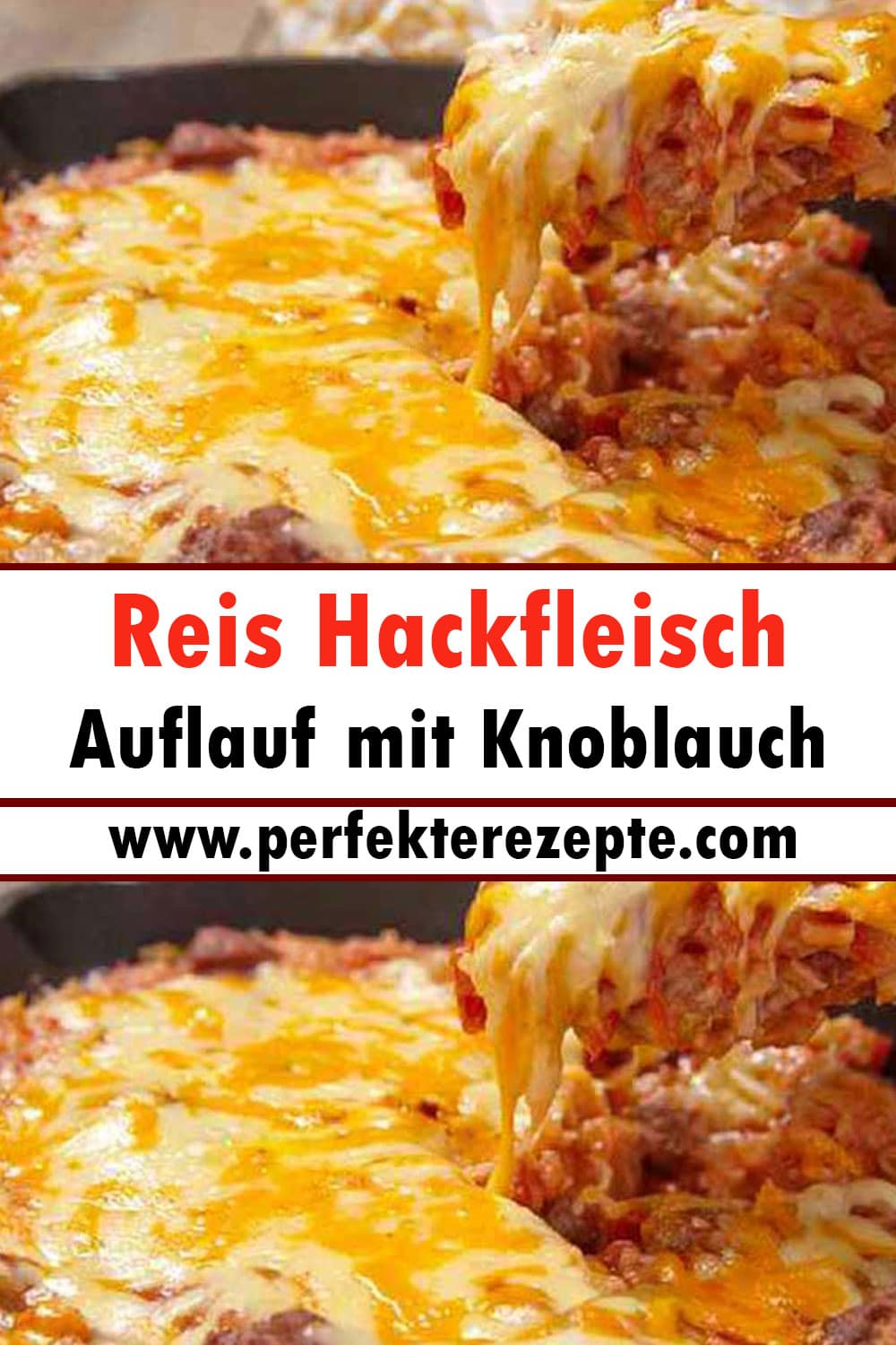 Reis Hackfleisch Auflauf mit Knoblauch Rezept