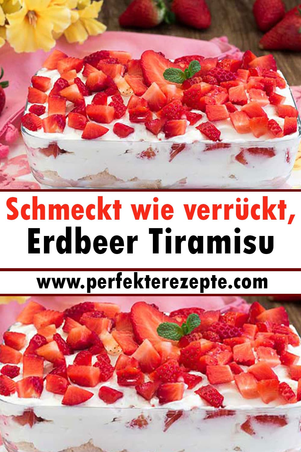 Schmeckt wie verrückt, Erdbeer Tiramisu Rezept
