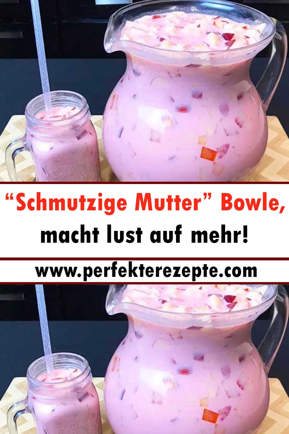 “Schmutzige Mutter” Bowle Rezept, macht lust auf mehr!