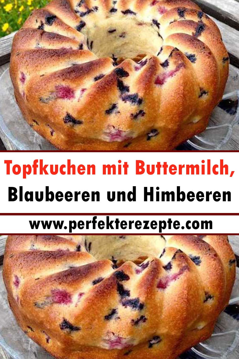 Topfkuchen mit Buttermilch, Blaubeeren und Himbeeren Rezept