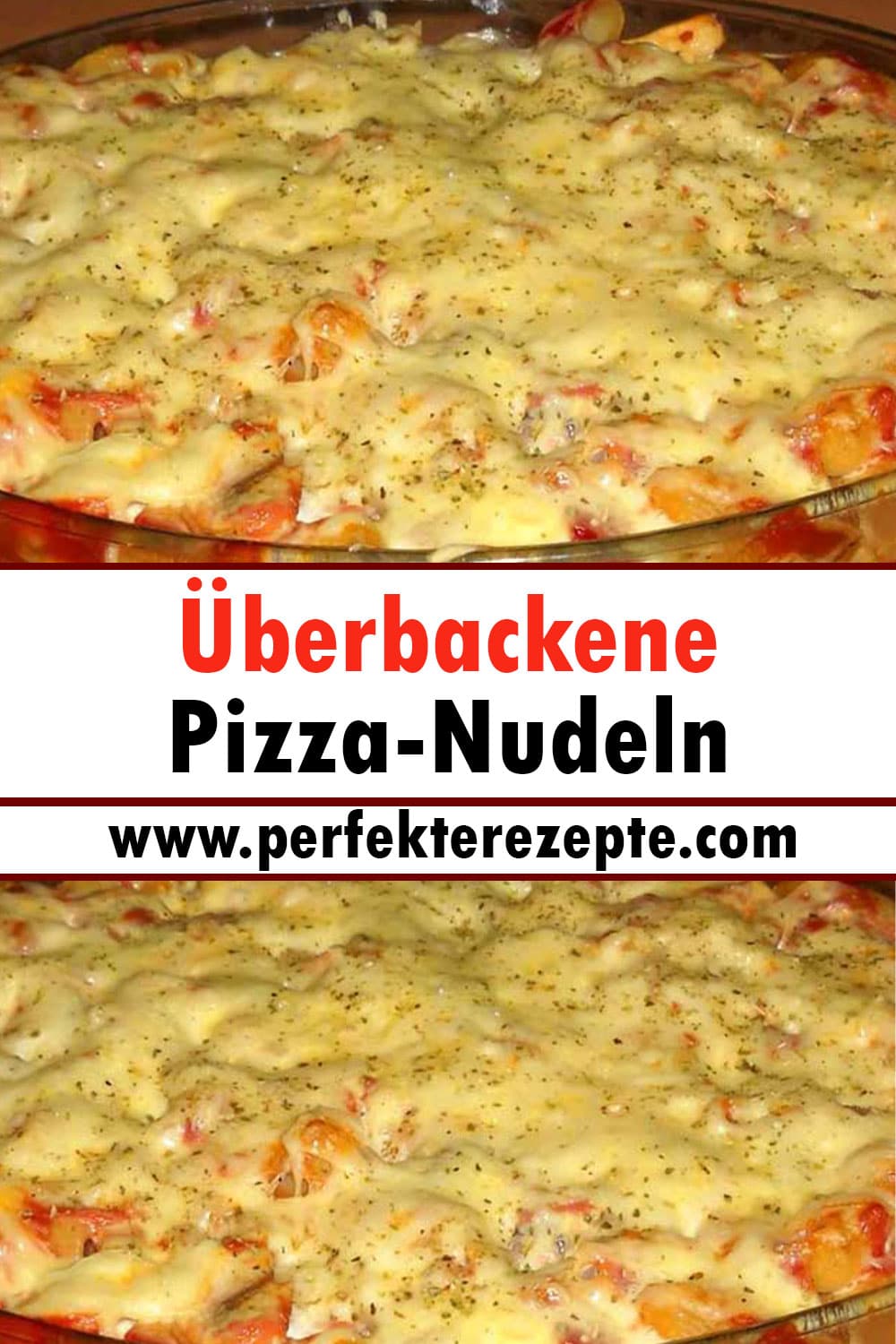 Überbackene Pizza-Nudeln Rezept