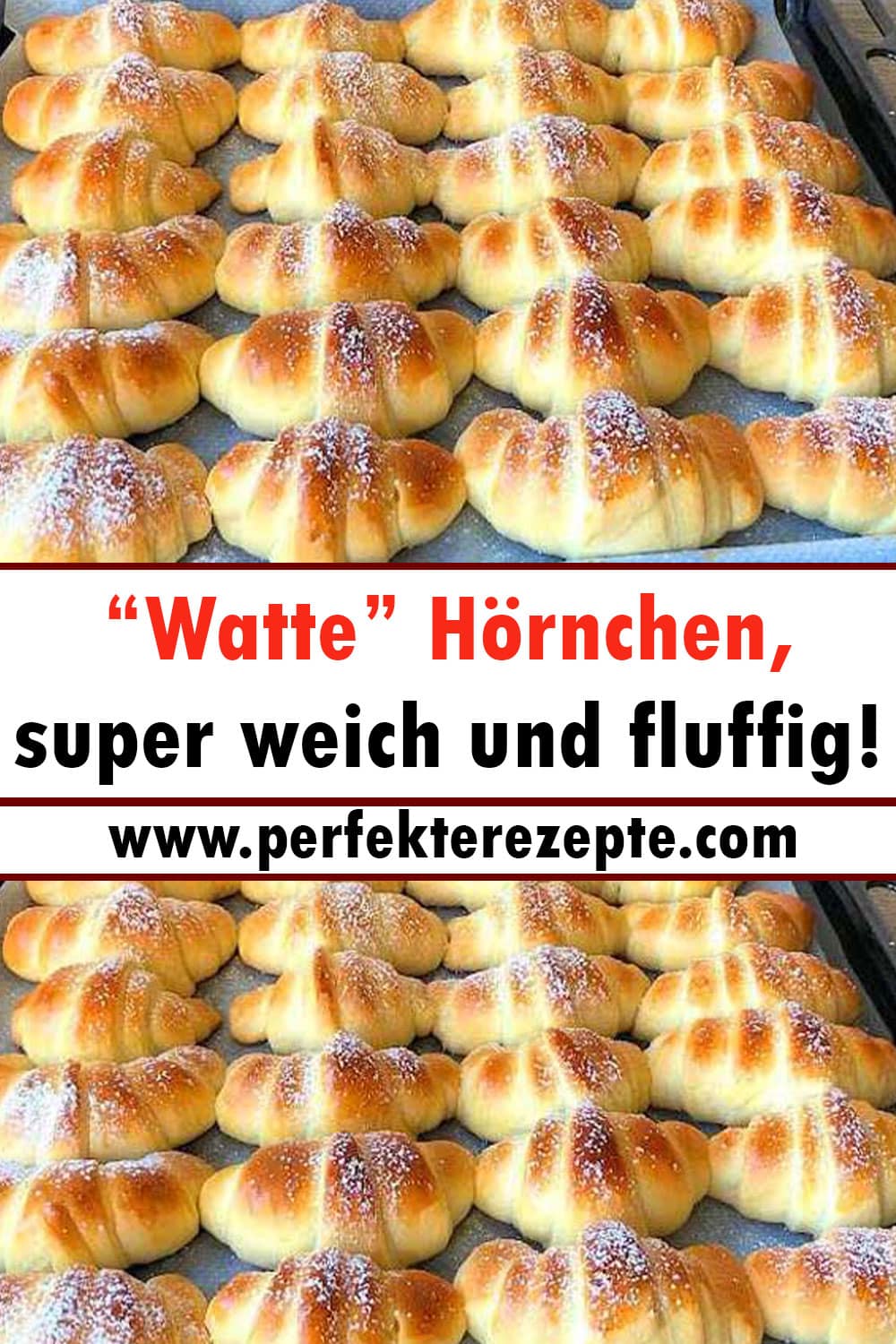 “Watte” Hörnchen Rezept, super weich und fluffig!