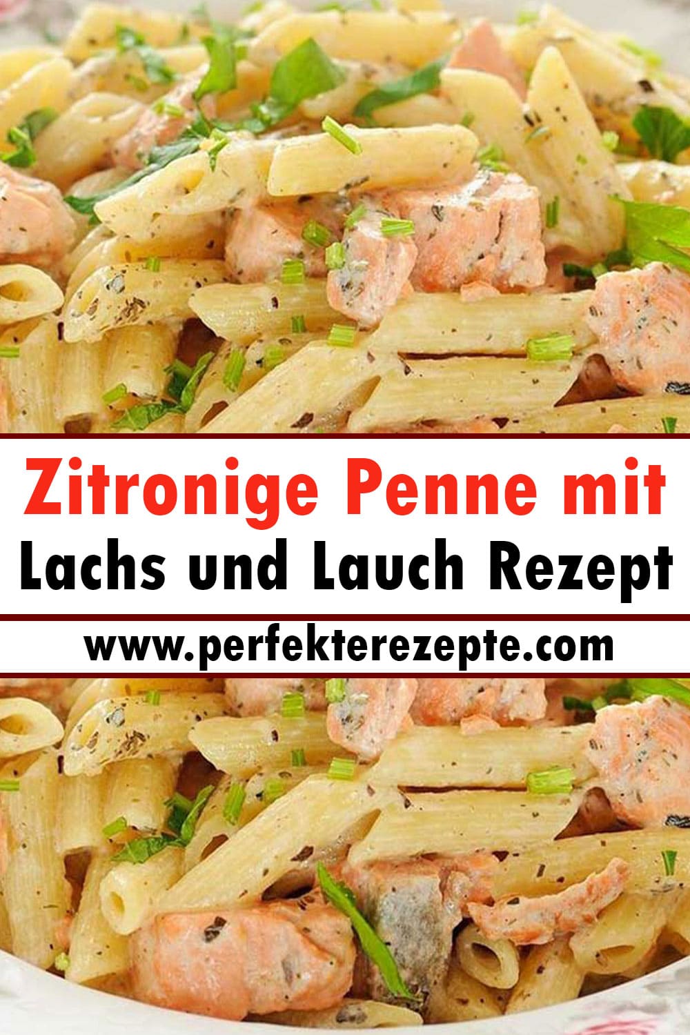 Zitronige Penne mit Lachs und Lauch Rezept