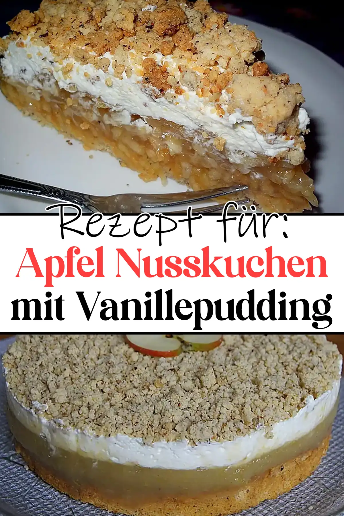 Apfeltorte - Apfel Nusskuchen mit Vanillepudding Rezept